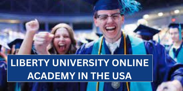 Liberty University Online Academy in the USA