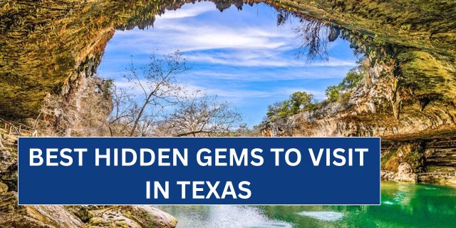Best hidden gems to visit in Texas