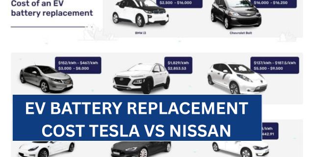 EV battery replacement cost Tesla vs Nissan